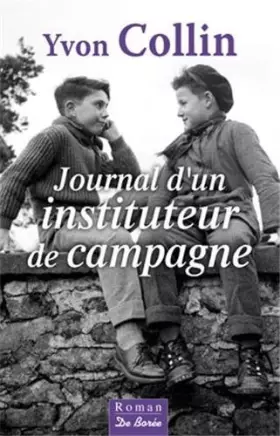 Couverture du produit · Journal d'un instituteur de campagne de Yves Collin (22 août 2013) Broché