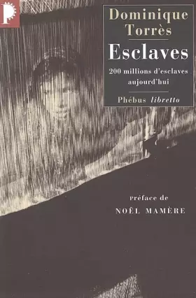 Couverture du produit · Esclaves : 200 millions d'esclaves aujourd'hui