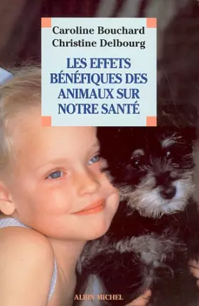 Couverture du produit · Les effets bénéfiques des animaux sur notre santé