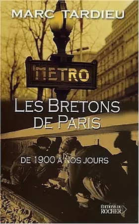 Couverture du produit · Les Bretons à Paris. De 1900 à nos jours