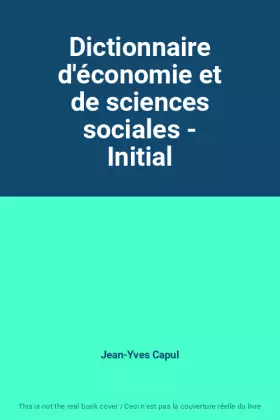 Couverture du produit · Dictionnaire d'économie et de sciences sociales - Initial