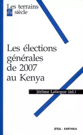 Couverture du produit · Les élections générales de 2007 au Kenya
