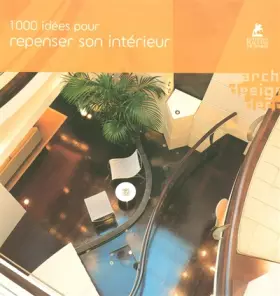 Couverture du produit · 1000 IDEES POUR REPENSER SON INTERIEUR