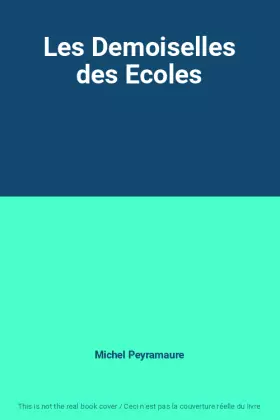 Couverture du produit · Les Demoiselles des Ecoles