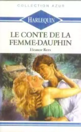 Couverture du produit · Le Conte de la femme-dauphin (Collection Azur)