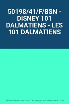 Couverture du produit · 50198/41/F/BSN - DISNEY 101 DALMATIENS - LES 101 DALMATIENS