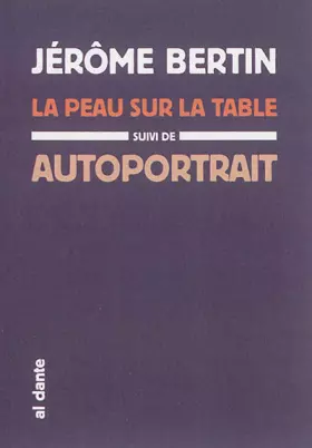 Couverture du produit · La peau sur la table: Suivi de Autoportrait sous vide