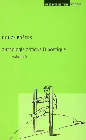Couverture du produit · Anthologie critique et poétique : Tome 2, Douze poètes