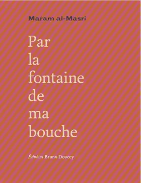 Couverture du produit · Par la fontaine de ma bouche
