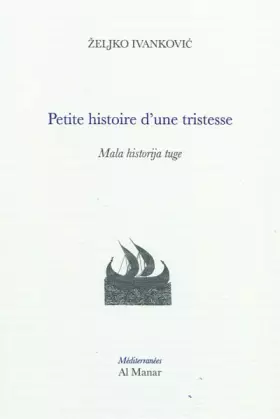 Couverture du produit · Petite histoire d'une tristesse: Edition bilingue français-croate