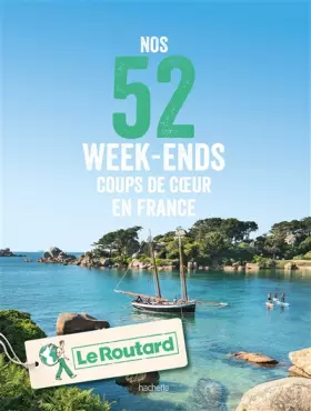 Couverture du produit · Nos 52 week-ends coups de coeur en France