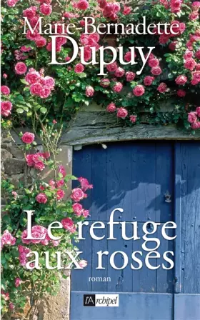 Couverture du produit · Le refuge aux roses