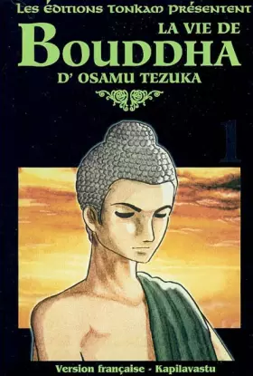 Couverture du produit · La Vie de Bouddha, tome 1