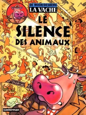 Couverture du produit · La Vache, tome 5 : Le Silence des animaux