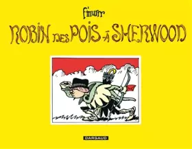 Couverture du produit · Robin des Pois à Sherwood - Tome 0 - Robin des Pois à Sherwood
