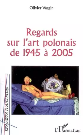 Couverture du produit · Regards sur l'art polonais de 1945 à 2005