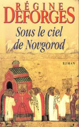 Couverture du produit · Sous le ciel de Novgorod (Les trésors de la littérature)