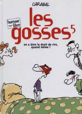 Couverture du produit · Les gosses, Tome 5 : On a bien le droit de rire