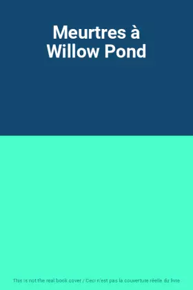 Couverture du produit · Meurtres à Willow Pond