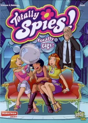 Couverture du produit · Totally Spies !, Tome 4 : Totally gags !