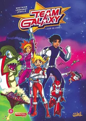 Couverture du produit · Team Galaxy *Tome 01 - Viva Las Venus: Tome 01 - Viva Las Venus