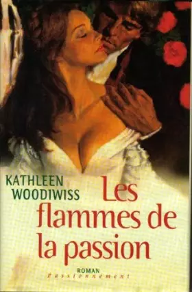 Couverture du produit · Les flammes de la passion (Passionnément)