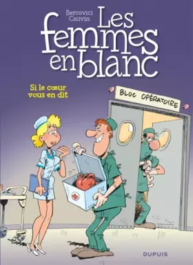 Couverture du produit · Les Femmes en blanc, tome 24 : Si le coeur vous en dit