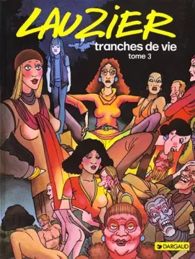 Couverture du produit · Lauzier : Tranches de vies, tome 3
