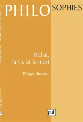 Couverture du produit · Bichat, la vie et la mort