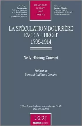 Couverture du produit · La spéculation boursière face au droit 1799-1914