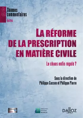 Couverture du produit · La réforme de la prescription en matière civile - Le chaos enfin régulé ?