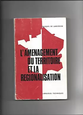 Couverture du produit · L'aménagement du territoire et la régionalisation.