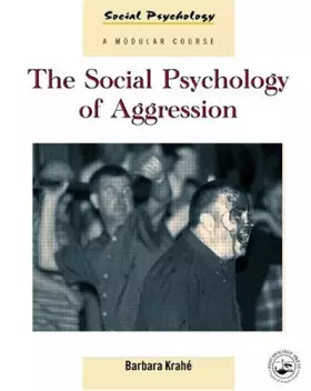 Couverture du produit · The Social Psychology of Aggression (Social Psychology: A Modular Course)
