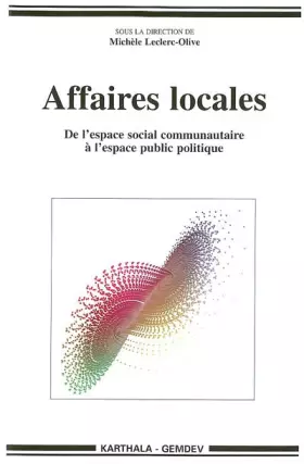 Couverture du produit · Affaires locales : De l'espace social communautaire à l'espace public politique