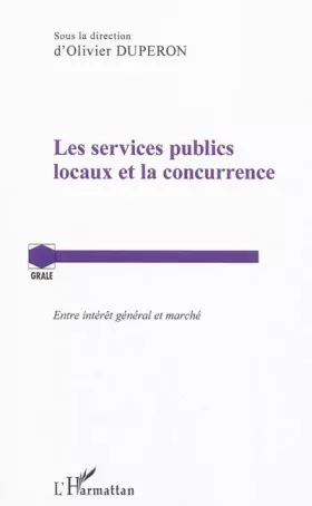 Couverture du produit · Les services publics locaux et la concurrence: Entre intérêt général et marché