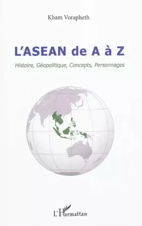 Couverture du produit · L'ASEAN de A à Z: Histoire, Géopolitique, Concepts, Personnages