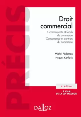 Couverture du produit · Droit commercial - 4e ed.: Commerçants et fonds de commerce. Concurrence et contrats du commerce