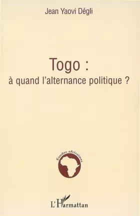 Couverture du produit · Togo : à quand l'alternance politique ?