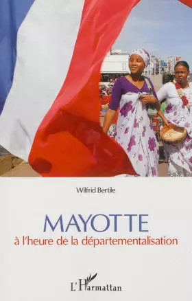 Couverture du produit · Mayotte à l'heure de la départementalisation