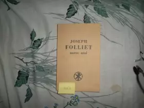 Couverture du produit · Joseph Folliet, notre ami