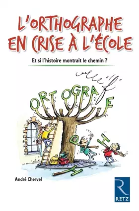 Couverture du produit · Orthographe en crise à l'école (L')