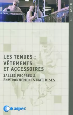 Couverture du produit · Les tenues : vêtements et accessoires: Salles propres & environnements maîtrisés