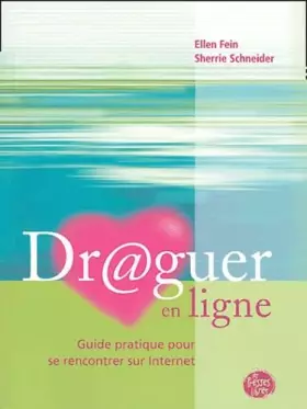 Couverture du produit · Draguer en ligne : Guide pratique pour se rencontrer sur Internet