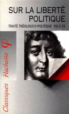 Couverture du produit · SUR LA LIBERTE POLITIQUE. Traité théologico-politique 16 à 20