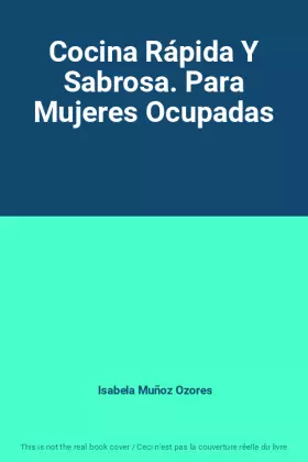 Couverture du produit · Cocina Rápida Y Sabrosa. Para Mujeres Ocupadas