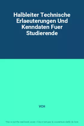 Couverture du produit · Halbleiter Technische Erlaeuterungen Und Kenndaten Fuer Studierende