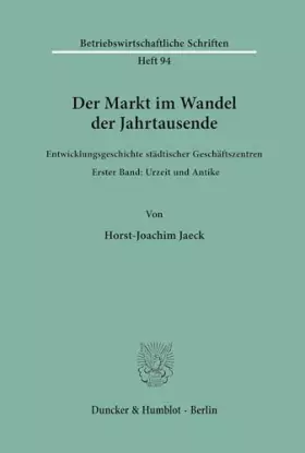 Couverture du produit · Der Markt im Wandel der Jahrtausende.: Entwicklungsgeschichte städtischer Geschäftszentren. Band I: Urzeit und Antike. (Betrieb