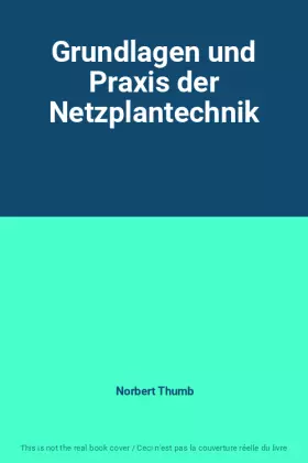 Couverture du produit · Grundlagen und Praxis der Netzplantechnik