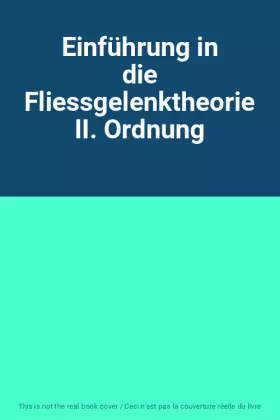 Couverture du produit · Einführung in die Fliessgelenktheorie II. Ordnung