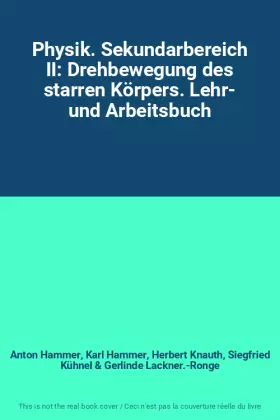 Couverture du produit · Physik. Sekundarbereich II: Drehbewegung des starren Körpers. Lehr- und Arbeitsbuch